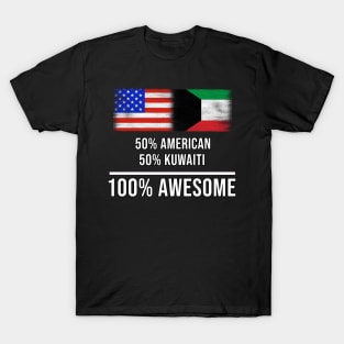 50% American 50% Kuwaiti 100% Awesome - Gift for Kuwaiti Heritage From Kuwait T-Shirt